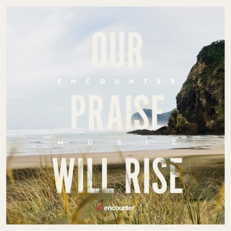 Our Praise Will Rise (Live) | Boomplay Music