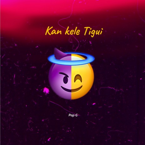 Kan Kele Tigui | Boomplay Music