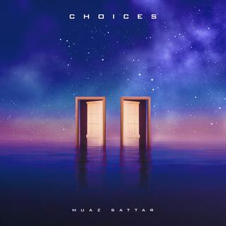 Choices lyrics | Boomplay Music