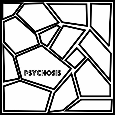 psychosis | Boomplay Music