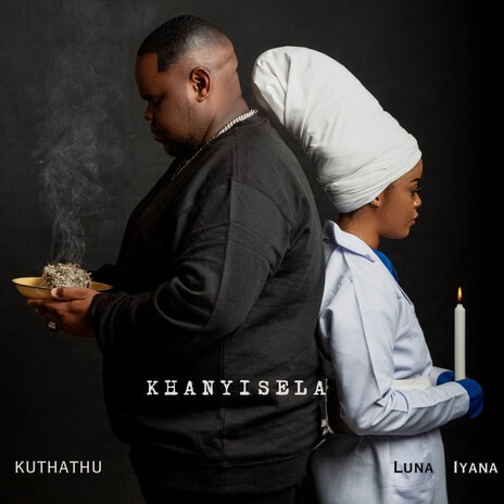 Khanyisela ft. Luna Iyana | Boomplay Music