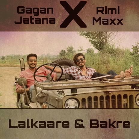 Lalkaare & Bakre ft. Gagan Jatana | Boomplay Music