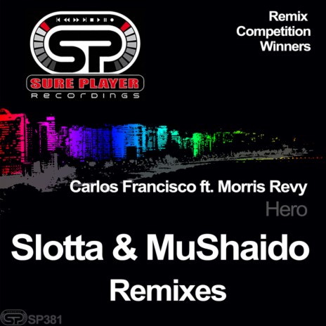 Hero (Slotta Remix) ft. Morris Revy | Boomplay Music