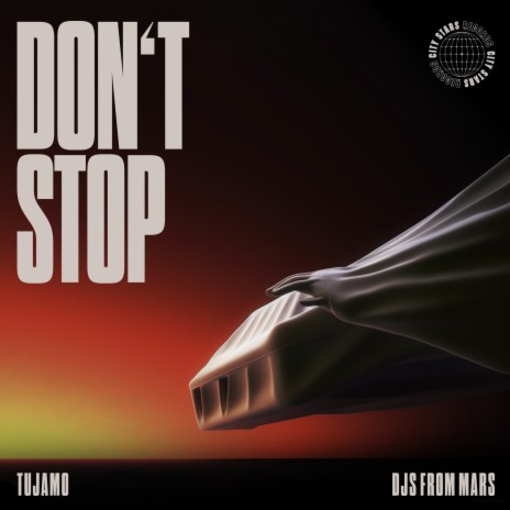 Don't Stop ft. Djs From Mars | Boomplay Music