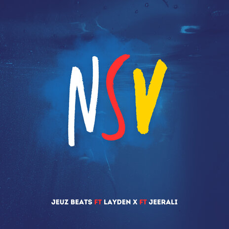 N.S.V. ft. layden X & JEERALI | Boomplay Music