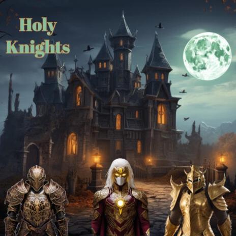 Holy Knights ft. Village Thieves | Boomplay Music