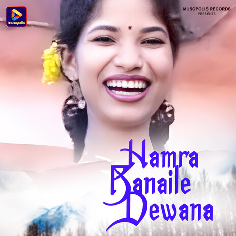 Hamra Banaile Dewana | Boomplay Music