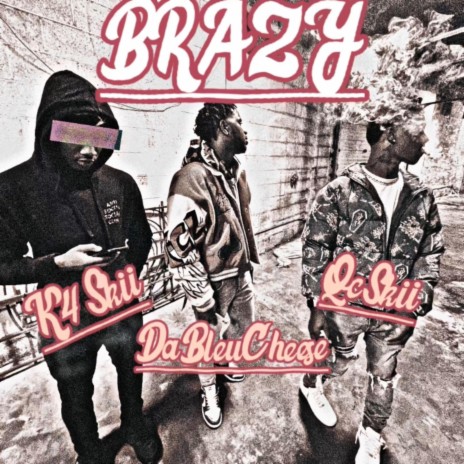 Brazy ft. QC & K4SKI