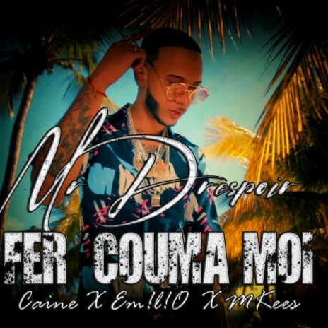 Fer Couma Moi | Boomplay Music