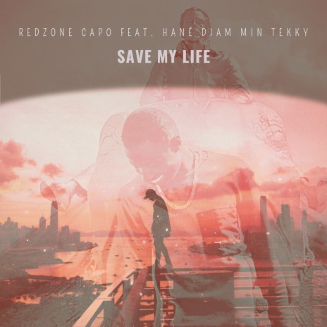 Save My Life ft. Hané Diam Min Tekky | Boomplay Music