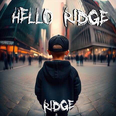 HELLO RIDGE | Boomplay Music