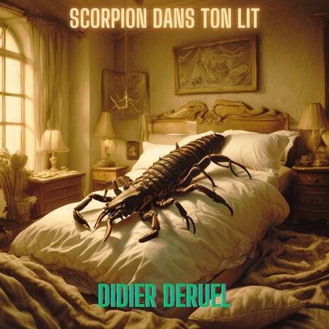 Scorpion dans ton lit | Boomplay Music