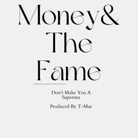 Money & The Fame Dont Make You A Superstar (Special Version)