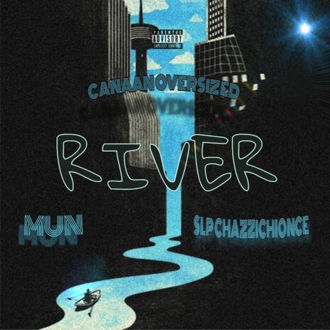 River ft. SLPCHAZZICHOINCE & MUN | Boomplay Music