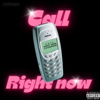 Call Right Now