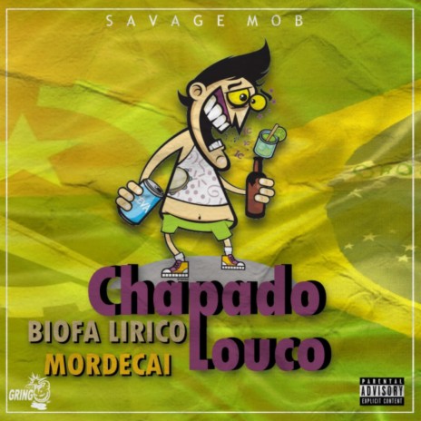 Chapado Louco ft. Mordecai | Boomplay Music