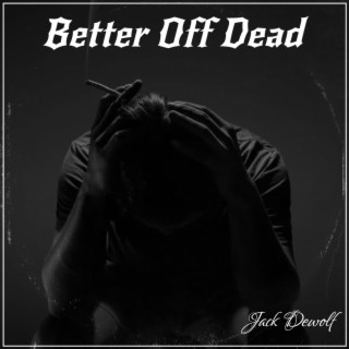 Better Off Dead