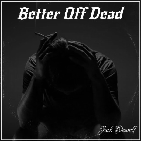 Better Off Dead