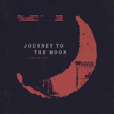 Journey to the Moon | Boomplay Music