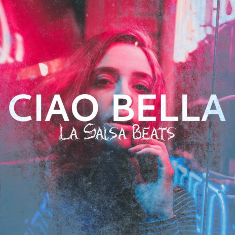 Ciao Bella (Drill Bachata Beat)