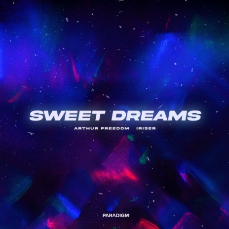 Sweet Dreams ft. Iriser | Boomplay Music