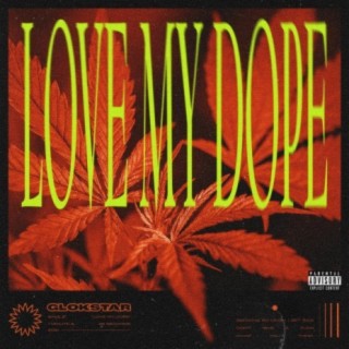 Love My Dope (Bonus Track)