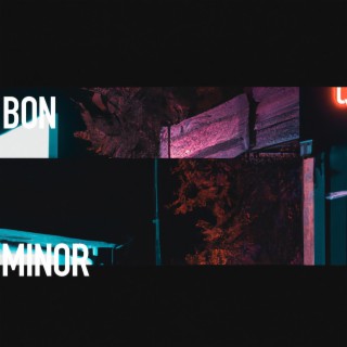 Bon + Minor