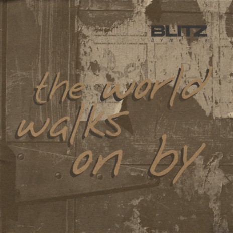 The World Walks On By | Boomplay Music