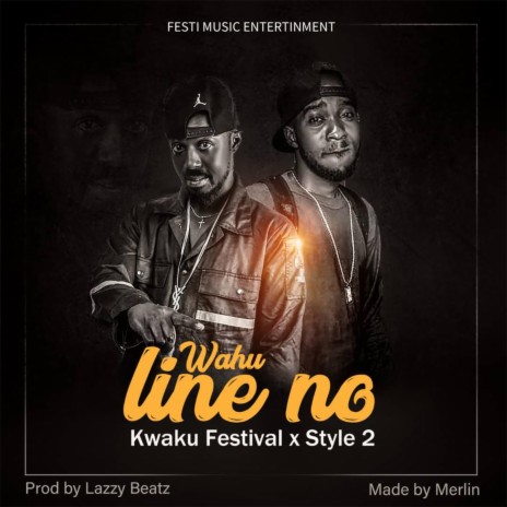 Wahu Line No (feat. Style2) | Boomplay Music