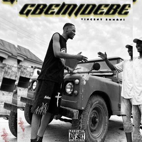 Gbemidebe | Boomplay Music