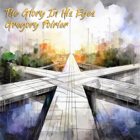 The Glory In His Eyes | Boomplay Music