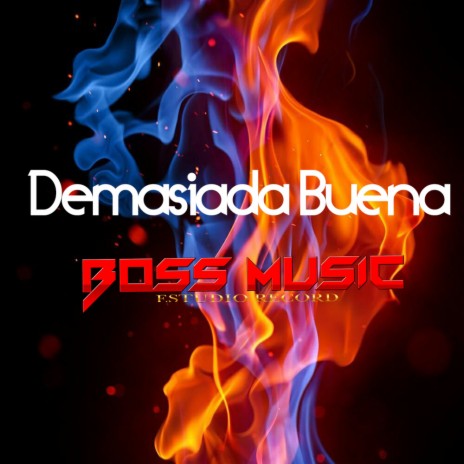 Demasiada buena | Boomplay Music