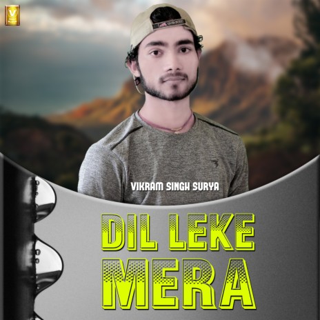 Dil Leke Mera | Boomplay Music