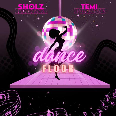 Dance Floor ft. Temi Prince | Boomplay Music