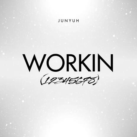 Workin (12345678) | Boomplay Music