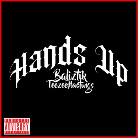 Hands Up ft. Baliztik | Boomplay Music