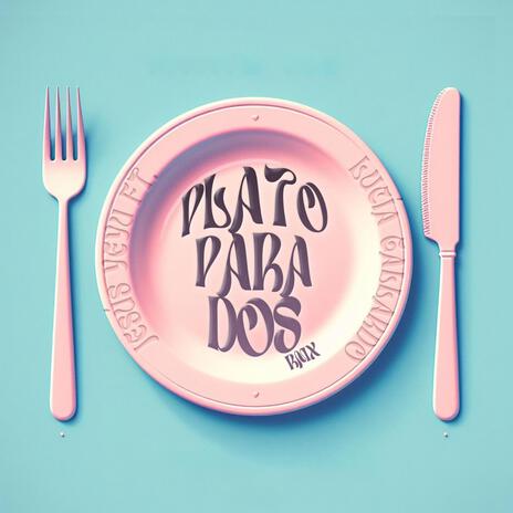 Plato para dos (Remix) ft. Lucía Gallardo | Boomplay Music