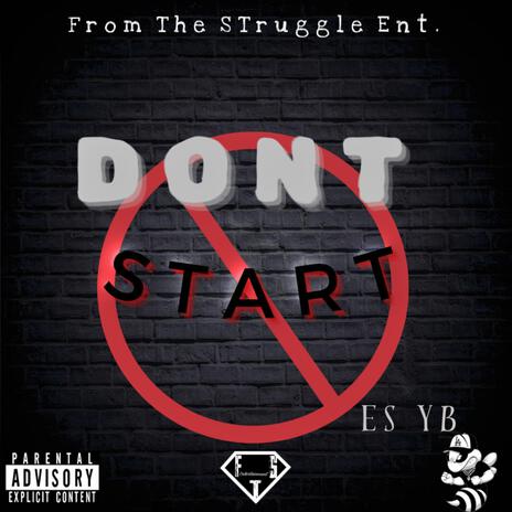 Dont Start | Boomplay Music