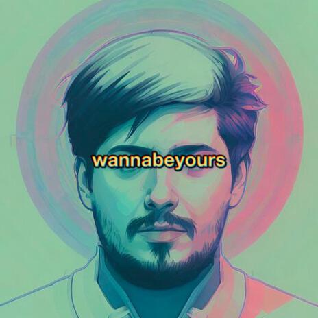 I Wanna Be Yours | Boomplay Music