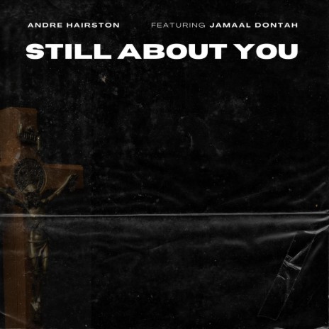 Still About You ft. Jamaal Dontah