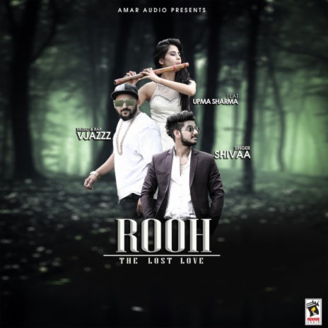 Rooh The Lost Love (feat. Vjazz and Upma Sharma) | Boomplay Music