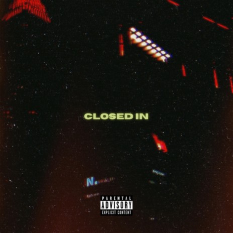 Closed In | Boomplay Music