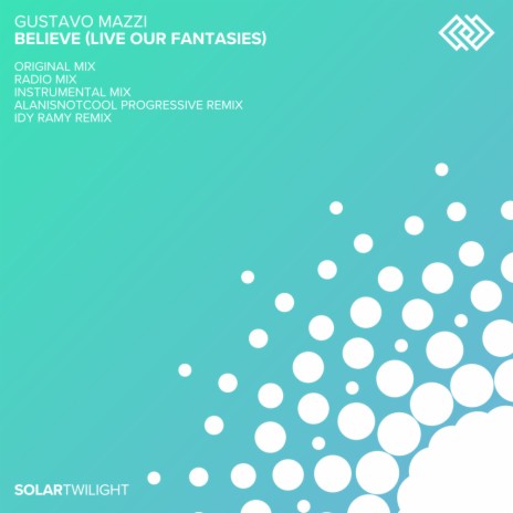 Believe (Live Our Fantasies) (Instrumental Mix) | Boomplay Music