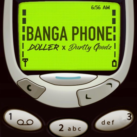 BANGA PHONE ft. Durrty Goodz