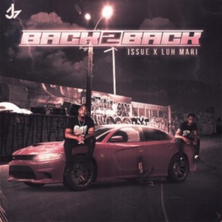 BACK 2 BACK ft. Luh Mari lyrics | Boomplay Music