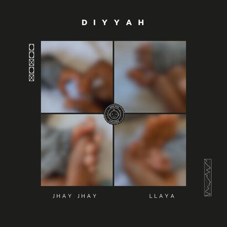 Diyyah ft. Llaya | Boomplay Music