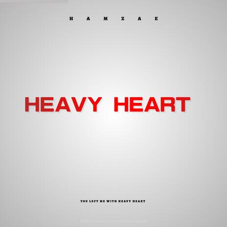 Heavy Heart | Boomplay Music