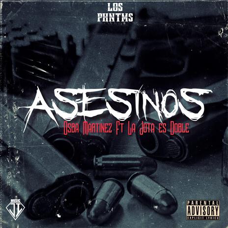 ASESINOS ft. La Jota Es Doble | Boomplay Music