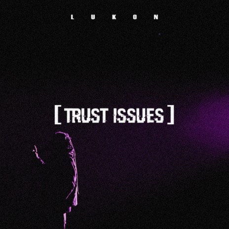 Trust Issues | Boomplay Music