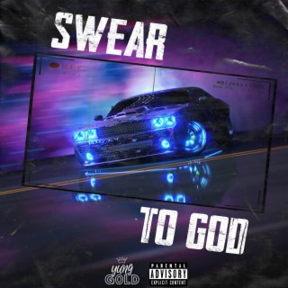 SWEAR TO GOD lyrics | Boomplay Music